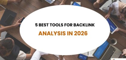 Best Tools for Backlink Analysis