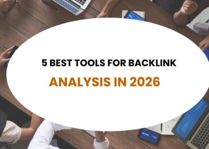 Best Tools for Backlink Analysis