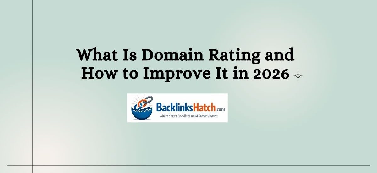 What Is Domain Rating and How to Improve It in 2026