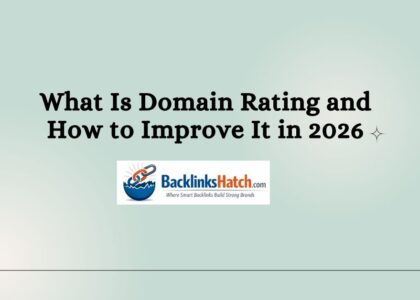 What Is Domain Rating and How to Improve It in 2026